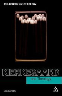 Kierkegaard and Theology (Philosophy and Theology Series)