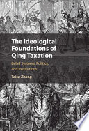 The Ideological Foundations of Qing Taxation
