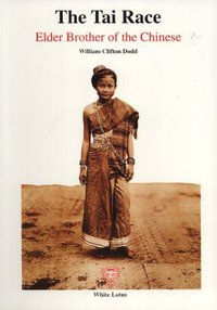 The Tai Race: Elder Brother of the Chinese