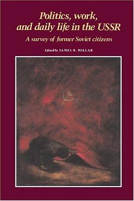 Politics, Work, and Daily Life in the USSR