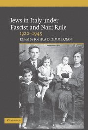 The Jews in Italy under Fascist and Nazi Rule, 1922-1945