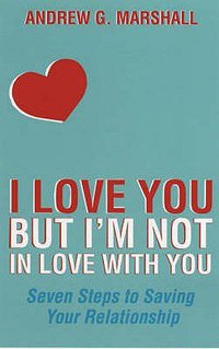 I Love You but I'm not in Love with You 