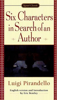 Six Characters in Search of an Author (New Amer Library Classics 1998)