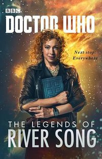 Doctor Who: the Legends of River Song