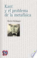 Kant y el problema de la metafísica