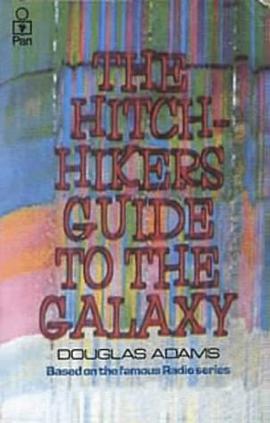 THE HITCHHICERS GUIDE TO THE GALAXY