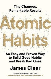 Atomic Habits (Random House Business 2018)