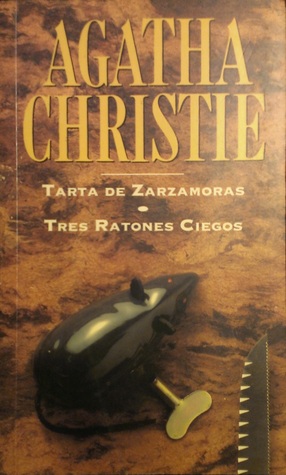 Tarta de zarzamoras / Tres ratones ciegos