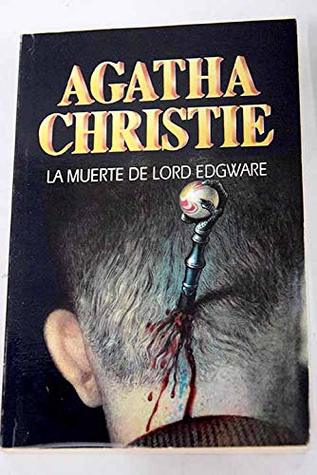 Asesinato en el campo de golf ; Peligro inminente ; La muerte de Lord Edgware