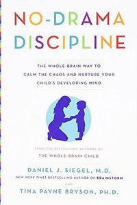 No-Drama Discipline (Bantam 2014)