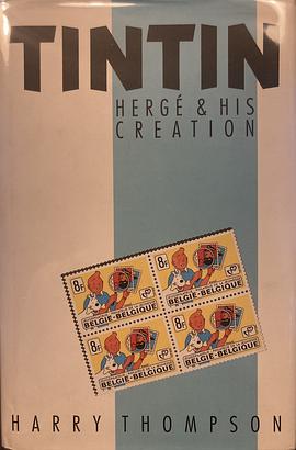 Tintin: Hergé and His Creation