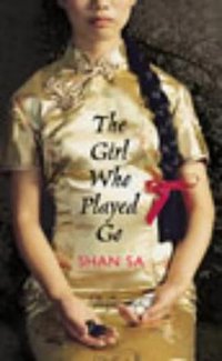 The Girl Who Played Go (Chatto & Windus 2003)