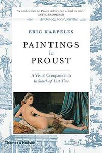 Paintings in Proust (Thames & Hundon 2017)