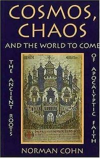 Cosmos, Chaos, and the World to Come