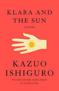 Klara and the Sun (Alfred A. Knopf 2021)