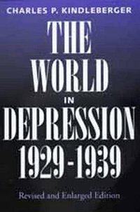 The World in Depression, 1929-1939 (University of California Press 1992)
