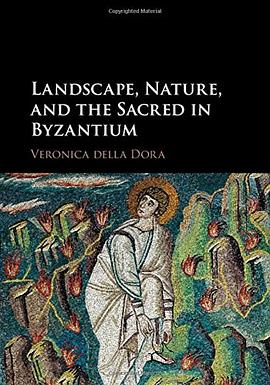 Landscape, Nature, and the Sacred in Byzantium