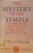 The Mystery of the Temple: The Manner of God's Presence to His Creatures from Genesis to the Apocalypse