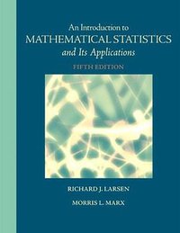 An Introduction to Mathematical Statistics and Its Applications (Prentice Hall 2011)