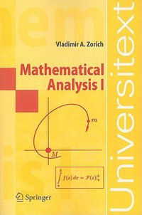 Mathematical Analysis I (Universitext) (V. 1) (Springer 2008)
