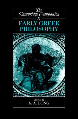 The Cambridge Companion to Early Greek Philosophy