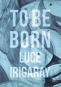 To Be Born