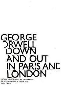 Down and Out in Paris and London (Gardners Books 1999)