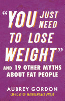 “You Just Need to Lose Weight”