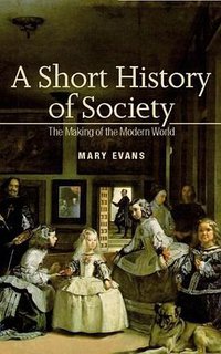 A Short History of Society (Open University Press 2006)