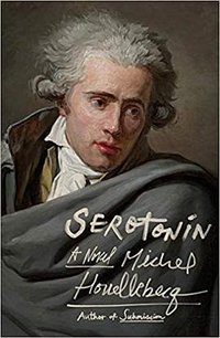 Serotonin (Farrar, Straus and Giroux 2019)