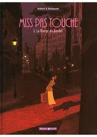 Miss Pas Touche, Tome 1 : La Vierge du bordel (Album)