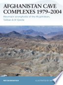 Afghanistan Cave Complexes 1979–2004