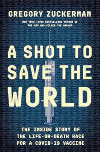 A Shot to Save the World (Penguin 2021)
