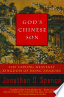 God's Chinese Son: The Taiping Heavenly Kingdom of Hong Xiuquan