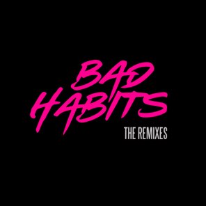 Bad Habits (The Remixes) - EP