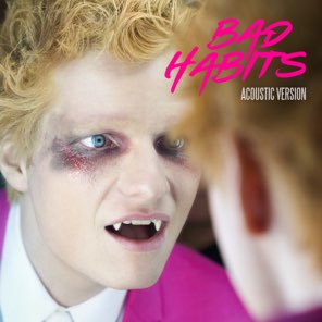 Bad Habits (Acoustic Version) - Single