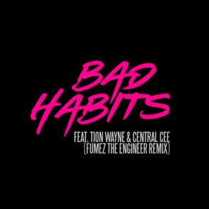 Bad Habits (Fumez The Engineer Remix) [feat. Tion Wayne & Central Cee] - Single