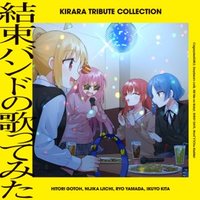 KIRARA Tribute Collection "Kessoku Band no Utattemita"