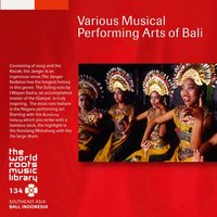 THE WORLD ROOTS MUSIC LIBRARY: VARIOUS MUSICAL PERFORMING ARTS OF BALI(JANGER/SULING/NEGARA)