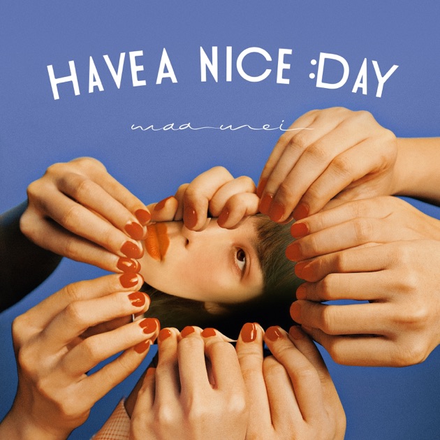 Have A Nice Day - Single