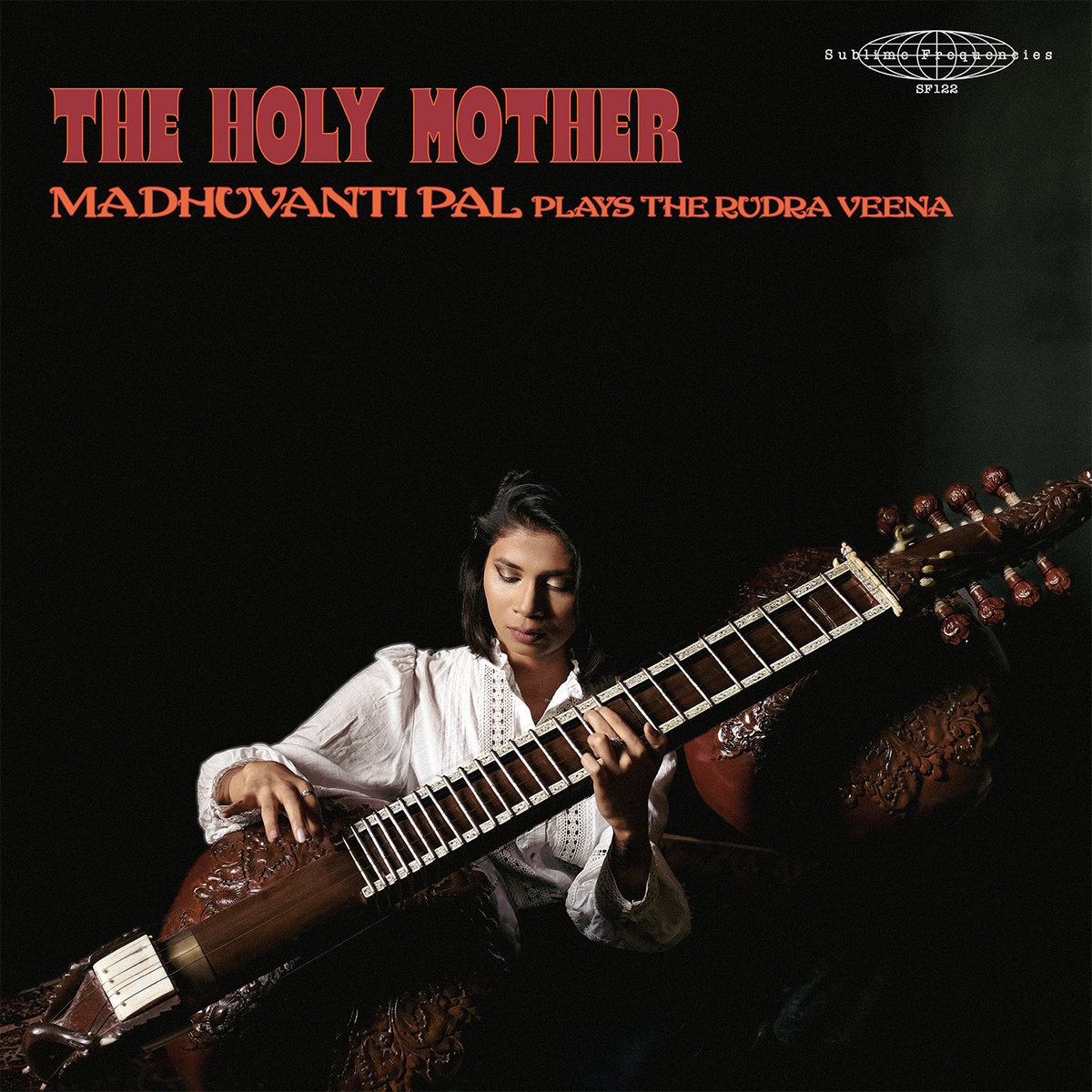 Madhuvanti Pal - The Holy Mother (Plays The Rudra Veena)