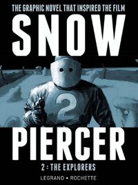 Snowpiercer, Vol. 2: The Explorers