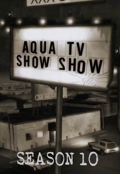 Aqua Teen Hunger Force Season 10