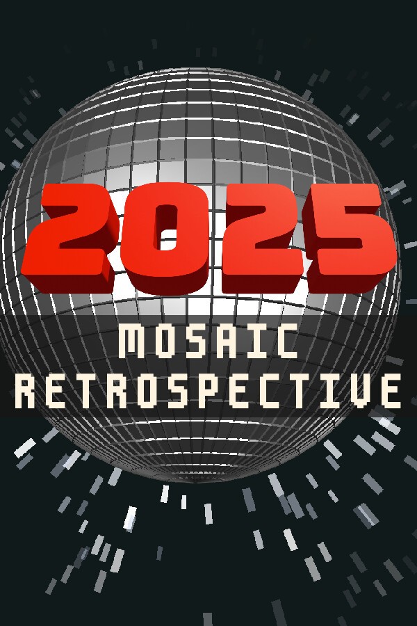 2025: Mosaic Retrospective