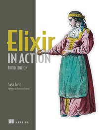 Elixir in Action, Third Edition