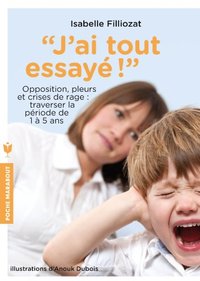 J'ai tout essayé !