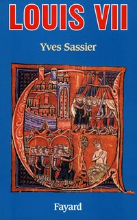 Louis VII (Fayard 1991)
