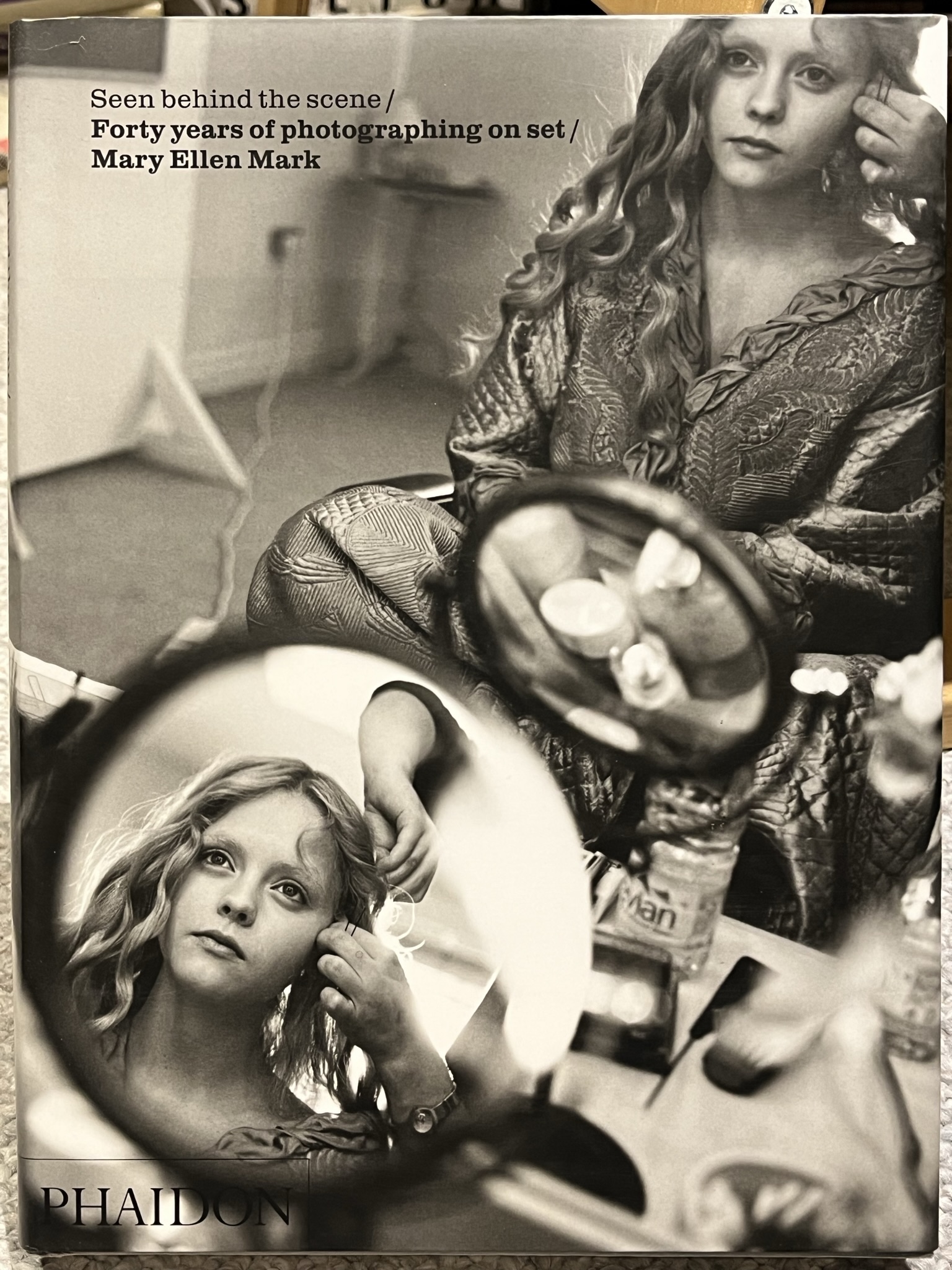 Seen Behind the Scene / Forty Years of Photographing on Set / Mary Ellen Mark