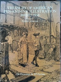 Treasury of American Pen & Ink Illustration 1881-1938 (DOVER PUBLICATIONS INC. 1982)