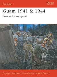 Guam 1941 & 1944 (Osprey Publishing 2004)